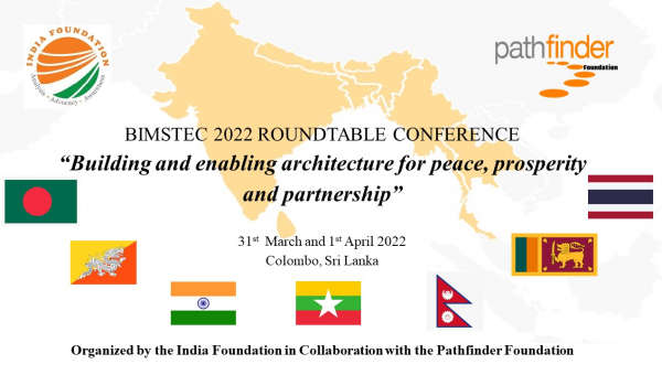 BIMSTEC 2022 Roundtable Discussion | 31st March & 01st April 2022